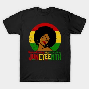 Juneteenth Tshirt Remembering My Ancestors Black Freedom T-Shirt